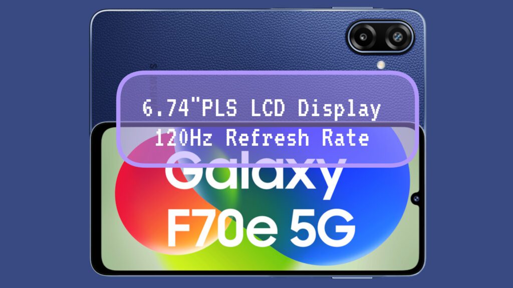 Samsung Galaxy F70e 5G Display
