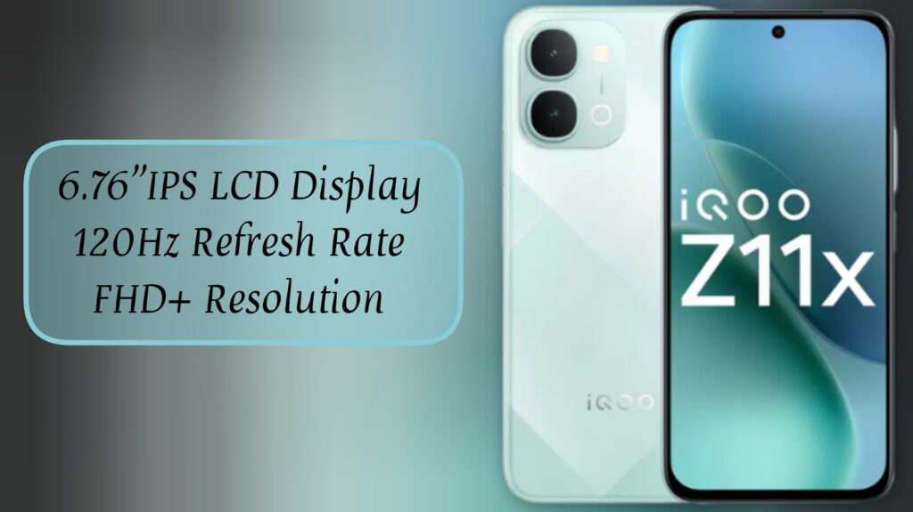 IQOO Z11X 5G 6.76" IPS LCD Display 120Hz Refresh Rate