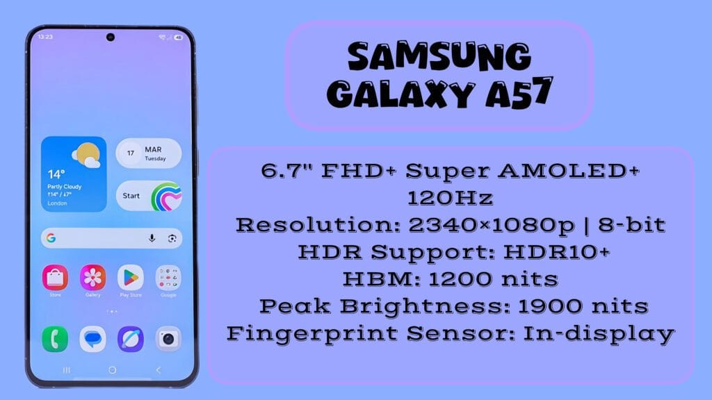 Samsung Galaxy A57 Display Specifications 6.7" Super AMOLED Display with 120Hz