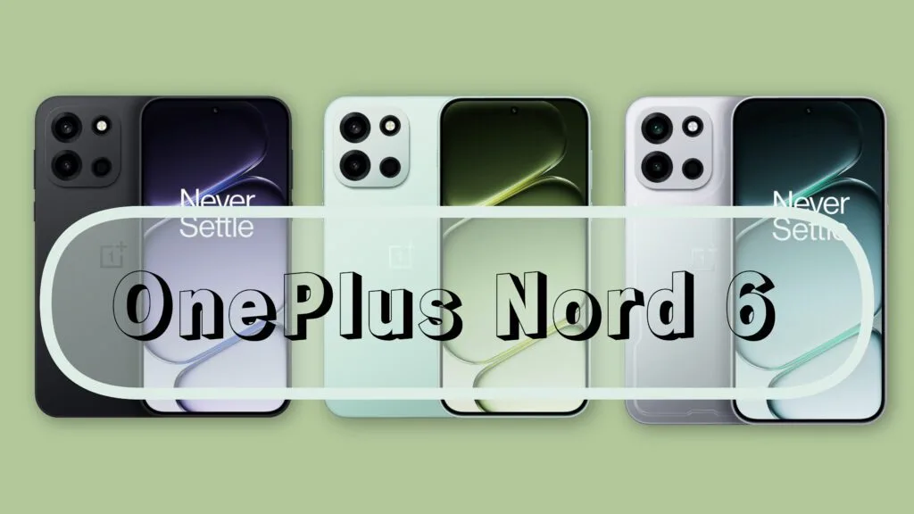 OnePlus Nord 6 Full Specifications Details Review and Specifications